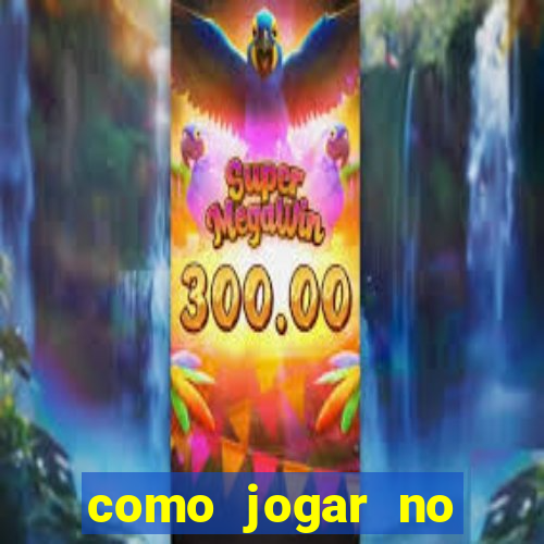 como jogar no tigre sem depositar